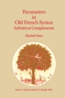Parameters in Old French Syntax: Infinitival Complements : Infinitival Complements - eBook