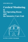 Cerebral Monitoring in the Operating Room and the Intensive Care Unit - eBook