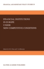 Financial Institutions in Europe under New Competitive Conditions - eBook