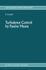 Turbulence Control by Passive Means : Proceedings of the 4th European Drag Reduction Meeting - eBook