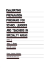 Evaluating Preparation Programs for School Leaders and Teachers in Specialty Areas - eBook