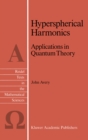 Hyperspherical Harmonics : Applications in Quantum Theory - eBook