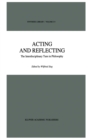 Acting and Reflecting : The Interdisciplinary Turn in Philosophy - eBook