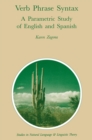 Verb Phrase Syntax: A Parametric Study of English and Spanish : A Parametric Study of English and Spanish - eBook