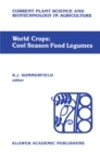 World crops: Cool season food legumes : A global perspective of the problems and prospects for crop improvement in pea, lentil, faba bean and chickpea - eBook