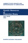 Genetic Resources of Phaseolus Beans : Their maintenance, domestication, evolution and utilization - eBook
