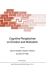 Cognitive Perspectives on Emotion and Motivation - eBook