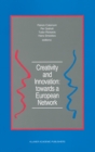 Creativity and Innovation: towards a European Network : Report of the First European Conference on Creativity and Innovation, 'Network in Action', organized by the Netherlands Organization for Applied - eBook