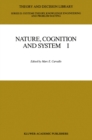 Nature, Cognition and System I : Current Systems-Scientific Research on Natural and Cognitive Systems - eBook
