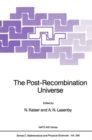 The Post-Recombination Universe - eBook