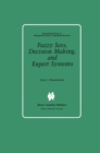 Fuzzy Sets, Decision Making, and Expert Systems - eBook
