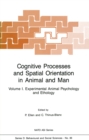 Cognitive Processes and Spatial Orientation in Animal and Man : Volume I Experimental Animal Psychology and Ethology - eBook