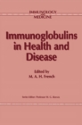 Immunoglobulins in Health and Disease - eBook