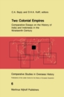 Two Colonial Empires : Comparative Essays on the History of India and Indonesia in the Nineteenth Century - eBook