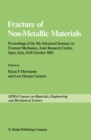 Fracture of Non-Metallic Materials : Proceeding of the 5th Advanced Seminar on Fracture Mechanics, Joint Research Centre, Ispra, Italy, 14-18 October 1985 on collaboration with the European Group on F - eBook