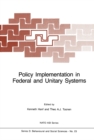 Policy Implementation in Federal and Unitary Systems : Questions of Analysis and Design - eBook