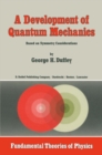 A Development of Quantum Mechanics : Based on Symmetry Considerations - eBook