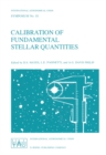 Calibration of Fundamental Stellar Quantities : Proceedings of the 111th Symposium of the International Astronomical Union held at Villa Olmo, Como, Italy, May 24-29, 1984 - eBook