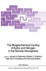 The Biogeochemical Cycling of Sulfur and Nitrogen in the Remote Atmosphere - eBook