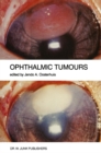 Ophthalmic Tumours : Including lectures presented at the Boerhaave Course on "Ophthalmic Tumours" of the Leiden Medical Faculty, held in Leiden, The Netherlands, on February 2-3, 1984 - eBook
