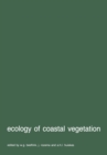 Ecology of coastal vegetation : Proceedings of a Symposium, Haamstede, March 21-25, 1983 - eBook