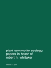 Plant community ecology: Papers in honor of Robert H. Whittaker - eBook