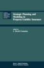 Strategic Planning and Modeling in Property-Liability Insurance - eBook