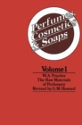 Perfumes, Cosmetics and Soaps : Volume I The Raw Materials of Perfumery - eBook