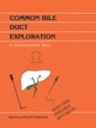 Common Bile Duct Exploration : Intraoperative investigations in biliary tract surgery - eBook