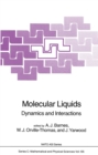 Molecular Liquids : Dynamics and Interactions - eBook