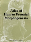 Atlas of Human Prenatal Morphogenesis - eBook