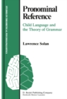 Pronominal Reference : Child Language and the Theory of Grammar - eBook