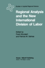 Regional Analysis and the New International Division of Labor : Applications of a Political Economy Approach - eBook