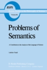 Problems of Semantics : A Contribution to the Analysis of the Language Science - eBook