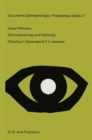 Visual Pathways : Electrophysiology and Pathology - eBook