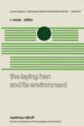 The Laying Hen and its Environment : A Seminar in the EEC Programme of Coordination of Research on Animal Welfare, organised by R. Moss and V. Fischbach, and held at Luxembourg, March 11-13, 1980 - Book