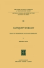 Antiquity Forgot : Essays on Shakespeare, Bacon and Rembrandt - eBook