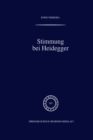 Stimmung bei Heidegger : Das Phanomen der Stimmung im Kontext von Heideggers Existenzialanalyse des Daseins - eBook
