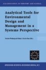 Analytical Tools for Environmental Design and Management in a Systems Perspective : The Combined Use of Analytical Tools - eBook
