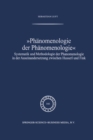 Phanomenologie der Phanomenologie : Systematik und Methodologie der Phanomenologie in der Auseinandersetzung zwischen Husserl und Fink - eBook