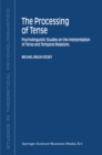 The Processing of Tense : Psycholinguistic Studies on the Interpretation of Tense and Temporal Relations - eBook