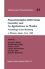 Noncommutative Differential Geometry and Its Applications to Physics : Proceedings of the Workshop at Shonan, Japan, June 1999 - eBook