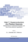 High-Tc Superconductors and Related Materials : Material Science, Fundamental Properties, and Some Future Electronic Applications - eBook