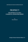 Prophecy : The History of an Idea in Medieval Jewish Philosophy - eBook