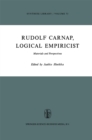 Rudolf Carnap, Logical Empiricist : Materials and Perspectives - eBook