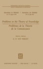 Problems in the Theory of Knowledge / Problemes de la theorie de la connaissance - eBook
