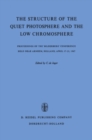 The Structure of the Quiet Photosphere and the Low Chromosphere : Proceedings of the 'Bilderberg' Conference Held Near Arnhem, Holland, April 17-21, 1967 - eBook