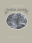 Dutch Silver : Wrougt Plate of North and South-Holland from the Renaissance Until the End of the Eighteenth Century - Book