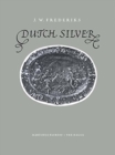 Dutch Silver : Embossed Plaquettes Tazze and Dishes from the Renaissance Until the End of the Eighteenth Century - Book