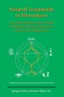 Natural Terpenoids as Messengers : A multidisciplinary study of their production, biological functions and practical applications - Book
